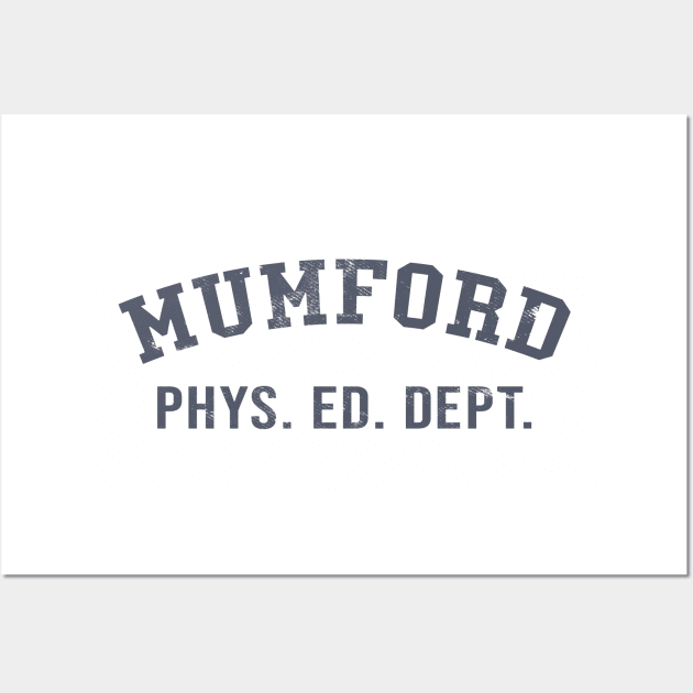 Mumford Phys Ed Dept - Beverly Hills Cop Wall Art by tvshirts